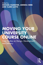 Moving Your University Course Online: Case Studies on Design, Development and Delivery book cover