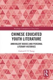 Chinese Educated Youth Literature: Ambivalent Bodies and Personal Literary Histories book cover