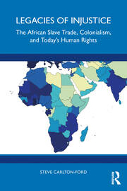 Legacies of Injustice: The African Slave Trade, Colonialism, and Today’s Human Rights book cover