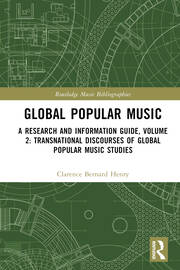 Global Popular Music: A Research and Information Guide, Volume 2: Transnational Discourses of Global Popular Music Studies book cover