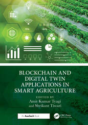 Blockchain and Digital Twin Applications in Smart Agriculture book cover