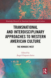 Transnational and Interdisciplinary Approaches to Western American Culture: The Nomadic West book cover