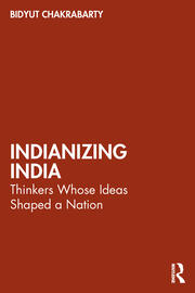 Indianizing India: Thinkers Whose Ideas Shaped a Nation book cover