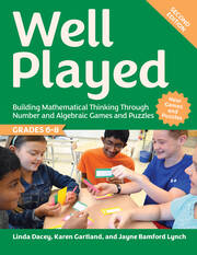 Well Played, Grades 6-8: Building Mathematical Thinking Through Number and Algebraic Games and Puzzles book cover