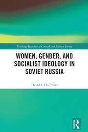 Women, Gender, and Socialist Ideology in Soviet Russia book cover