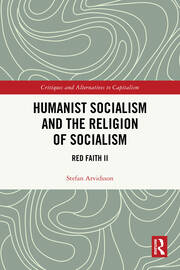 Humanist Socialism and the Religion of Socialism: Red Faith II book cover