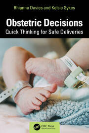 Obstetric Decisions: Quick Thinking for Safe Deliveries book cover