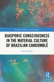 Diasporic Consciousness in the Material Culture of Brazilian Candomblé book cover