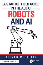 A Startup Field Guide in the Age of Robots and AI book cover