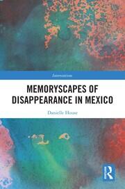 Memoryscapes of Disappearance in Mexico book cover