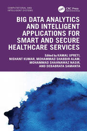 Big Data Analytics and Intelligent Applications for Smart and Secure Healthcare Services book cover