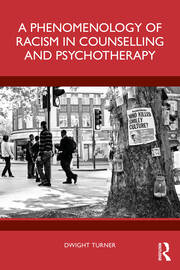 A Phenomenology of Racism in Counselling and Psychotherapy book cover