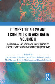 Competition Law and Economics in Australia, Volume II: Competition and Consumer Law: Principles, Enforcement, and Comparative Perspectives book cover