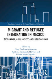 Migrant and Refugee Integration in Mexico: Governance, Civil Society, and Public Opinion book cover