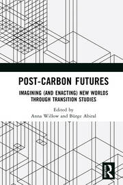 Post-Carbon Futures: Imagining (and Enacting) New Worlds through Transition Studies book cover