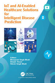 IoT and AI-Enabled Healthcare Solutions for Intelligent Disease Prediction book cover