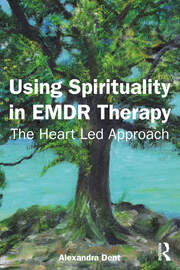 Using Spirituality in EMDR Therapy: The Heart Led Approach book cover