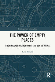 The Power of Empty Places: From Megalithic Monuments to Social Media book cover