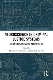 Neuroscience in Criminal Justice Systems: The Positive Impact of Neurojustice book cover