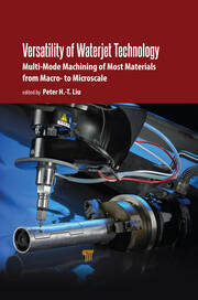 Versatility of Waterjet Technology: Machining Materials from Macro- to Microscale book cover