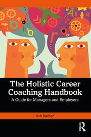 The Holistic Career Coaching Handbook: A Guide for Managers and Employers book cover
