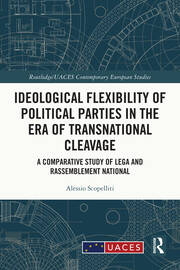 Ideological Flexibility of Political Parties in the Era of Transnational Cleavage: A Comparative Study of Lega and Rassemblement National book cover