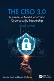 The CISO 3.0: A Guide to Next-Generation Cybersecurity Leadership book cover