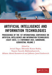 Artificial Intelligence and Information Technologies: Proceedings of the 1st International Conference on Artificial Intelligence and Information Technologies (ICAIIT 2023), 3–4 November 2023, Samarkand, Uzbekistan, Volume 2 book cover