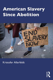 American Slavery Since Abolition book cover