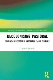 Decolonising Pastoral: Semiotic Freedom in Literature and Culture book cover