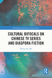 Cultural Bifocals on Chinese TV Series and Diaspora Fiction book cover