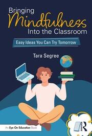 Bringing Mindfulness Into the Classroom: Easy Ideas You Can Try Tomorrow book cover