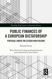 Public Finances of a European Dictatorship: Portugal under the Estado Novo Regime book cover