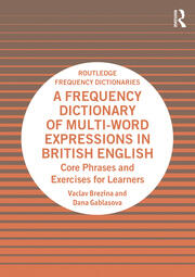 A Frequency Dictionary of Multi-Word Expressions in British English: Core Phrases and Exercises for Learners book cover