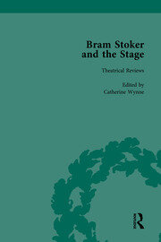 Bram Stoker and the Stage, Volume 1: Reviews, Reminiscences, Essays and Fiction book cover