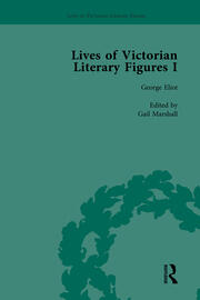 Lives of Victorian Literary Figures, Part I, Volume 1: George Eliot, Charles Dickens and Alfred, Lord Tennyson by their Contemporaries book cover