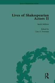 Lives of Shakespearian Actors, Part II, Volume 2: Edmund Kean, Sarah Siddons and Harriet Smithson by Their Contemporaries book cover