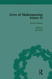 Lives of Shakespearian Actors, Part II, Volume 3: Edmund Kean, Sarah Siddons and Harriet Smithson by Their Contemporaries book cover