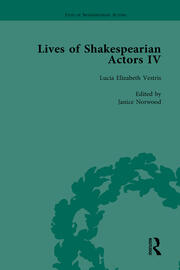 Lives of Shakespearian Actors, Part IV, Volume 2: Helen Faucit, Lucia Elizabeth Vestris and Fanny Kemble by Their Contemporaries book cover