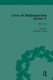 Lives of Shakespearian Actors, Part V, Volume 3: Herbert Beerbohm Tree, Henry Irving and Ellen Terry by their Contemporaries book cover
