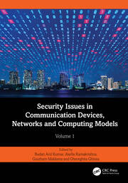 Security Issues in Communication Devices, Networks and Computing Models: Volume 1 book cover