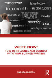 Write Now!: How to Influence and Connect with Your Business Writing book cover