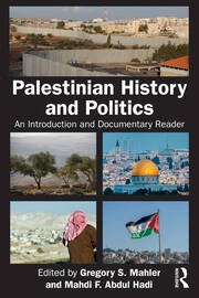 Palestinian History and Politics: An Introduction and Documentary Reader book cover