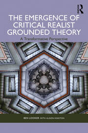The Emergence of Critical Realist Grounded Theory: A Transformative Perspective book cover