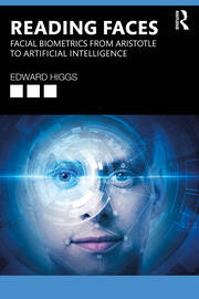 Reading Faces: Facial Biometrics from Aristotle to Artificial Intelligence book cover