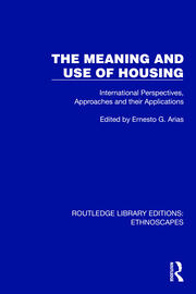 The Meaning and Use of Housing: International Perspectives, Approaches and their Applications book cover