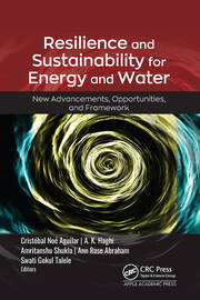 Resilience and Sustainability for Energy and Water: New Advancements, Opportunities, and Framework book cover