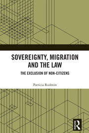 Sovereignty, Migration and the Law: The Exclusion of Non-Citizens book cover