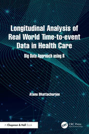 Longitudinal Analysis of Real World Time-to-event Data in Health Care: Big Data Approach using R book cover