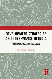 Development Strategies and Governance in India: Predicaments and Challenges book cover